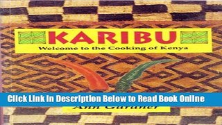 Read Karibu Welcome to the Cooking of Kenya (Kenway publications imprint)  Ebook Free
