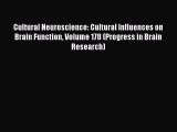 Read Cultural Neuroscience: Cultural Influences on Brain Function Volume 178 (Progress in Brain
