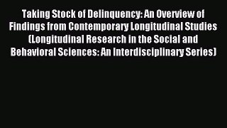 Read Taking Stock of Delinquency: An Overview of Findings from Contemporary Longitudinal Studies
