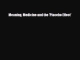 Download Meaning Medicine and the 'Placebo Effect' PDF Online