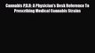 Download Cannabis P.D.R: A Physician's Desk Reference To Prescribing Medical Cannabis Strains