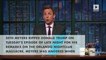 Seth Meyers bans Donald Trump from Late Night show