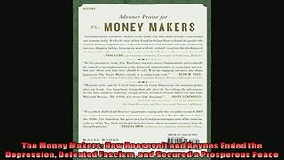 Read here The Money Makers How Roosevelt and Keynes Ended the Depression Defeated Fascism and