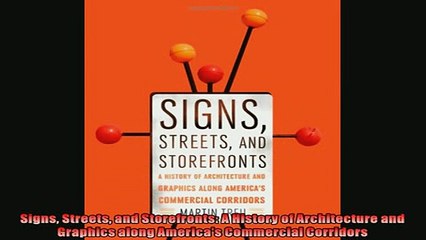 Popular book  Signs Streets and Storefronts A History of Architecture and Graphics along Americas