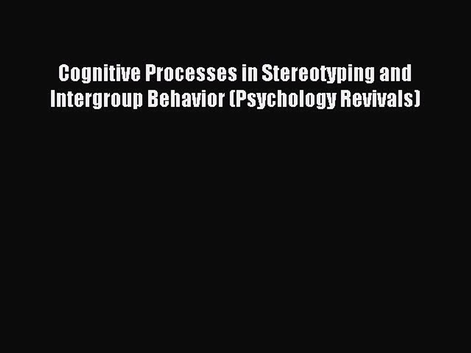 Read Cognitive Processes in Stereotyping and Intergroup Behavior (Psychology Revivals) PDF