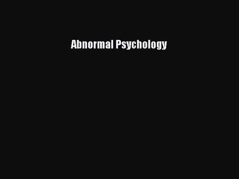 Read Abnormal Psychology Ebook Free