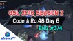[GSL 2016 Season 2] Code A Ro.48 Day 6 in AfreecaTV (ENG) #3/4