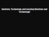 Read Emotions Technology and Learning (Emotions and Technology) Ebook Free