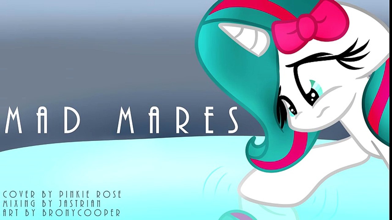 Mad Mares Cover - MLP my little pony animated animation song