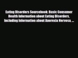 Read Eating Disorders Sourcebook: Basic Consumer Health Information about Eating Disorders