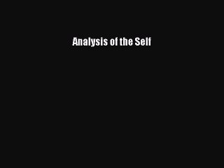 Read Analysis of the Self Ebook Free