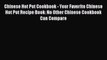 [PDF] Chinese Hot Pot Cookbook - Your Favorite Chinese Hot Pot Recipe Book: No Other Chinese