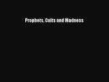 Read Prophets Cults and Madness PDF Free
