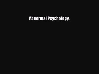 Download Abnormal Psychology Ebook Free