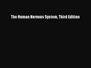 Download The Human Nervous System Third Edition PDF Online