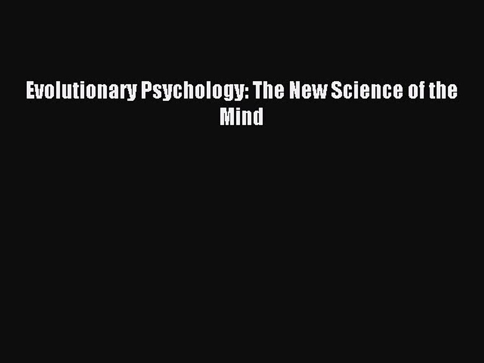 Download Evolutionary Psychology: The New Science of the Mind PDF Online