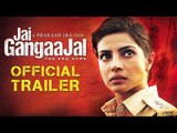 Jai Gangaajal Official Trailer Out | Priyanka Chopra | Prakash Jha | Releasing On 4th March, 2016