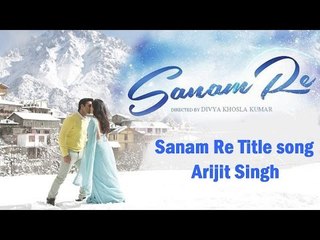 SANAM RE Title Song Out | Pulkit Samrat, Yami Gautam, Divya Khosla Kumar