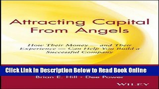 Read Attracting Capital From Angels: How Their Money - and Their Experience - Can Help You Build a