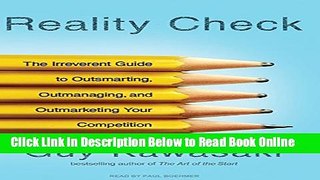 Read Reality Check: The Irreverent Guide to Outsmarting, Outmanaging, and Outmarketing Your