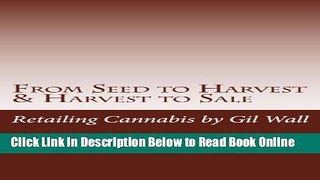 Read From Seed to Harvest   Harvest to Sale: : Retailing Cannabis, A Jungle in a Pot for Public