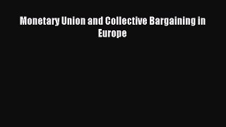 [PDF] Monetary Union and Collective Bargaining in Europe Download Online