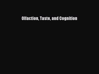Download Olfaction Taste and Cognition PDF Online