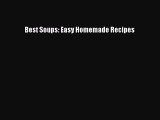 [PDF] Best Soups: Easy Homemade Recipes [Read] Full Ebook