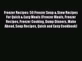 [PDF] Freezer Recipes: 50 Freezer Soup & Stew Recipes For Quick & Easy Meals (Freezer Meals