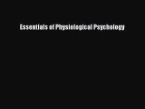 Read Essentials of Physiological Psychology Ebook Free