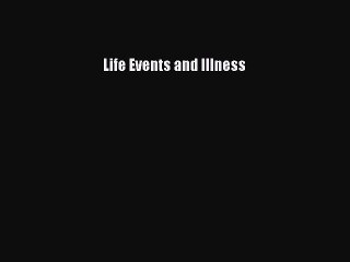 Read Life Events and Illness Ebook Free