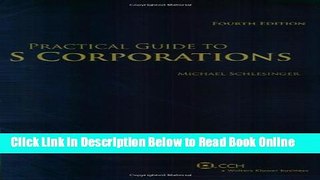 Read Practical Guide to S Corporations (Fourth Edition) (Practical Guides)  Ebook Free