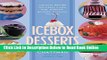 Read Icebox Desserts: 100 Cool Recipes For Icebox Cakes, Pies, Parfaits, Mousses, Puddings, And