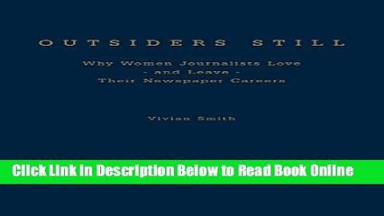 Descargar video: Read Outsiders Still: Why Women Journalists Love - and Leave - Their Newspaper Careers  Ebook Free