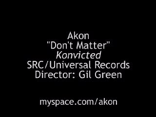 Akon - Don't Matter