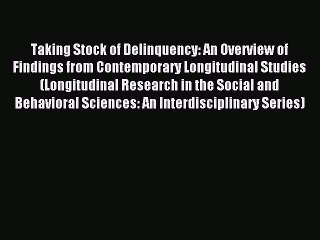 Download Taking Stock of Delinquency: An Overview of Findings from Contemporary Longitudinal