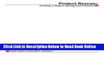 Read Project Rescue: Avoiding a Project Management Disaster  Ebook Online