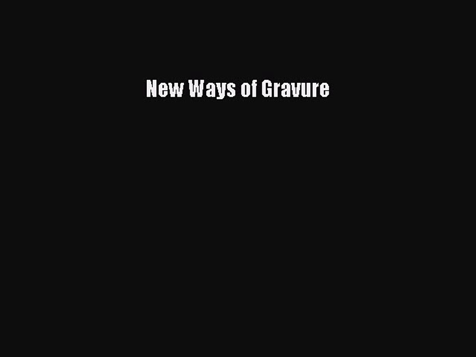 Download New Ways of Gravure PDF Online