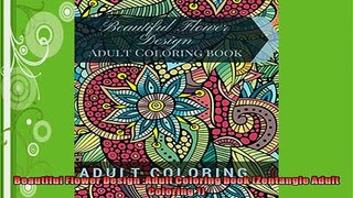 READ book  Beautiful Flower Design Adult Coloring book Zentangle Adult Coloring 1  BOOK ONLINE