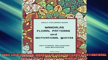 READ book  Adult Coloring Book MANDALAS FLORAL PATTERNS  MOTIVATIONAL QUOTES Relax and Set Your  FREE BOOOK ONLINE