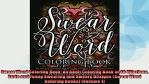FREE PDF  Swear Word Coloring Book An Adult Coloring Book of 40 Hilarious Rude and Funny Swearing READ ONLINE