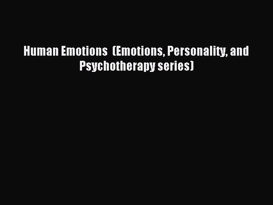 Download Human Emotions  (Emotions Personality and Psychotherapy series) Ebook Online