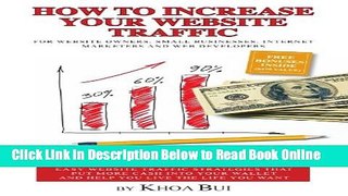 Read How To Increase Your Website Traffic: For Website Owners, Small Businesses, Internet