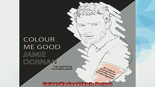 FREE PDF  Colour Me Good Jamie Dornan READ ONLINE