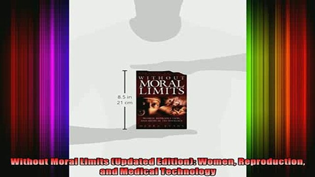 READ book Without Moral Limits Updated Edition Women Reproduction and Medical Technology Full Free