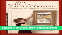 Read The Basic Art of Italian Cooking: Holidays   Special Occasions  Ebook Free