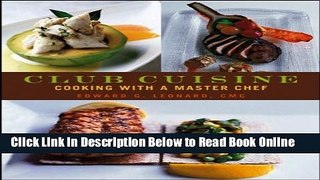 Download Club Cuisine: Cooking with a Master Chef  Ebook Online
