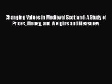 [PDF] Changing Values in Medieval Scotland: A Study of Prices Money and Weights and Measures