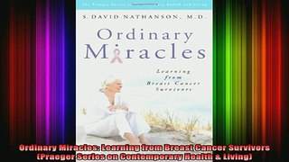 READ book  Ordinary Miracles Learning from Breast Cancer Survivors Praeger Series on Contemporary Full EBook