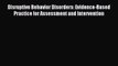 Download Disruptive Behavior Disorders: Evidence-Based Practice for Assessment and Intervention